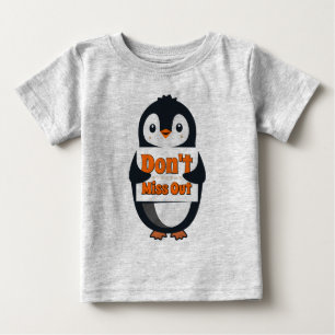 Penguin Don't Miss Out Throw Pillow Baby T-Shirt