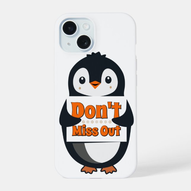 Penguin Don't Miss Out Throw Pillow iPhone 15 Case (Back)