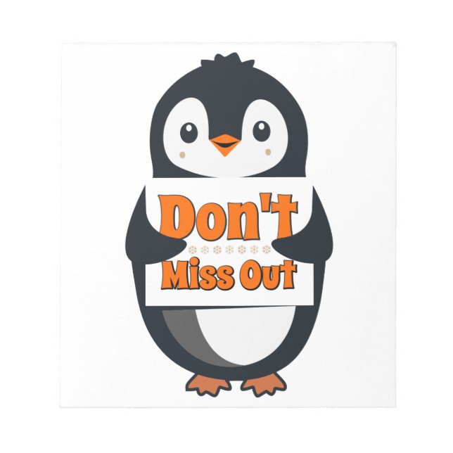 Penguin Don't Miss Out Throw Pillow Notepad (Front)