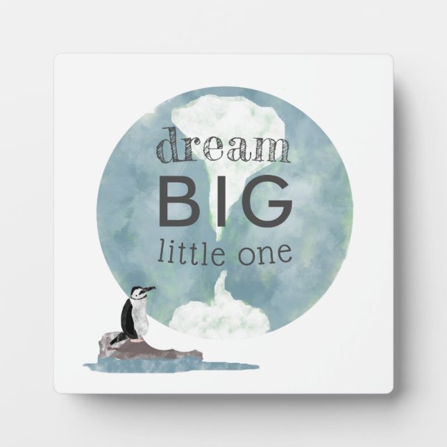 Penguin Dream Big Little One Earth Kids Plaque (Front)