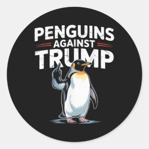 Penguin Flippers Up Resist Funny Penguins Against  Classic Round Sticker
