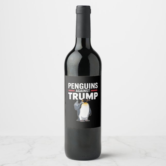 Penguin Flippers Up Resist Penguins Against Trump Wine Label (Front)