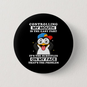 Penguin Funny Controlling My Mouth Is The Easy Par 6 Cm Round Badge