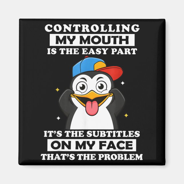 Penguin Funny Controlling My Mouth Is The Easy Par Magnet (Front)
