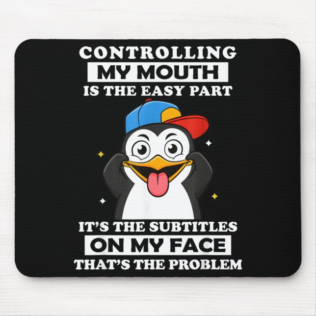 Penguin Funny Controlling My Mouth Is The Easy Par Mouse Mat (Front)