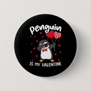 Penguin Is My Valentine Funny Bird V Day Cute Anim 6 Cm Round Badge
