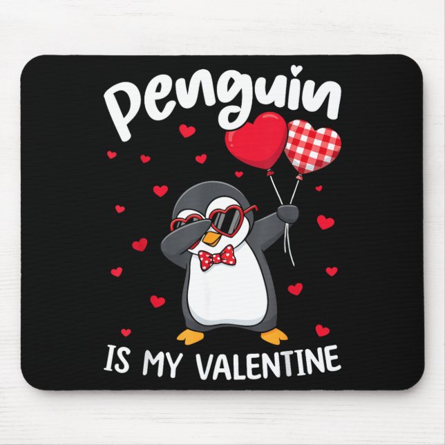 Penguin Is My Valentine Funny Bird V Day Cute Anim Mouse Mat (Front)