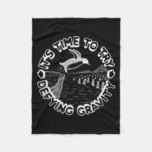 Penguin It's Time To Try Defying Gravity  Fleece Blanket