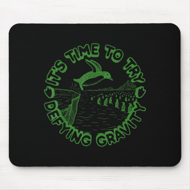 Penguin It's Time To Try Defying Gravity  Mouse Mat (Front)