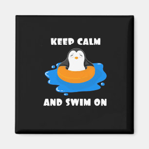 Penguin Keep Calm And Swim On Magnet