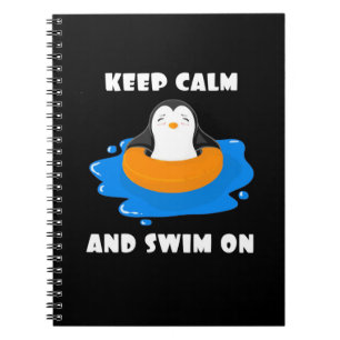 Penguin Keep Calm And Swim On Notebook