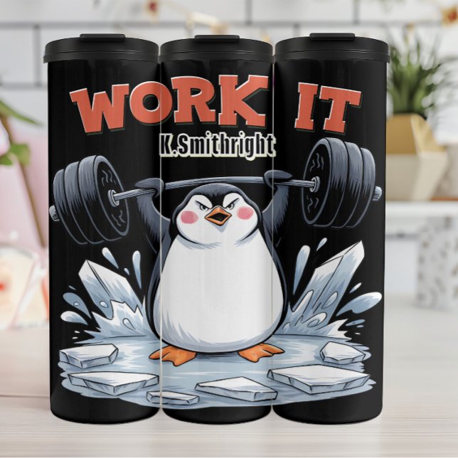 Penguin Lifting Weights Work It Thermal Tumbler (Creator Uploaded)