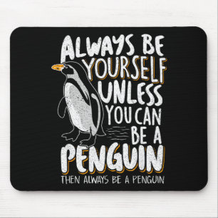 Penguin Lovers &amp; Cute Penguins Always Be A Pen Mouse Mat