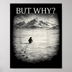 Penguin meme but why mountains for men women cool poster