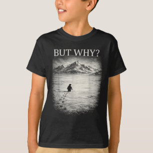 Penguin meme but why mountains for men women cool T-Shirt