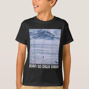 Penguin meme funny born to dilly dally nihilistic T-Shirt