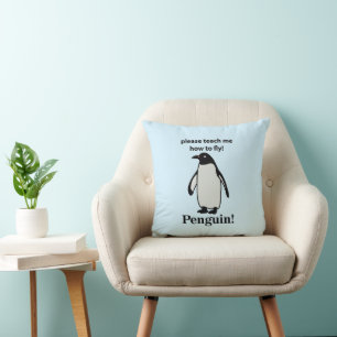Penguin Please Teach Me How To Fly Funny Penguin Cushion