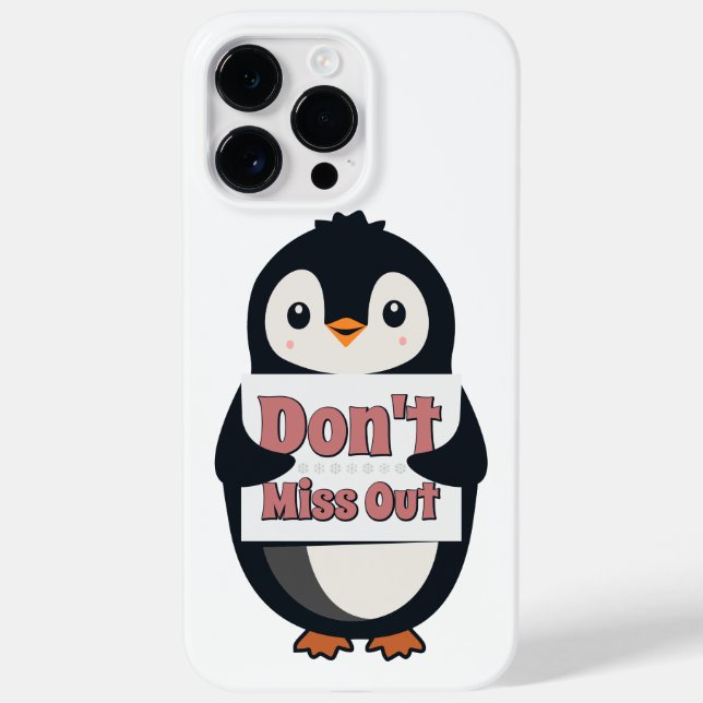 Penguin Sign: Don’t Miss Out Case-Mate iPhone Case (Back)
