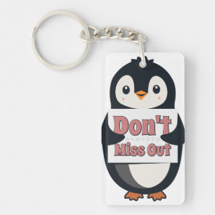 Penguin Sign: Don’t Miss Out Key Ring
