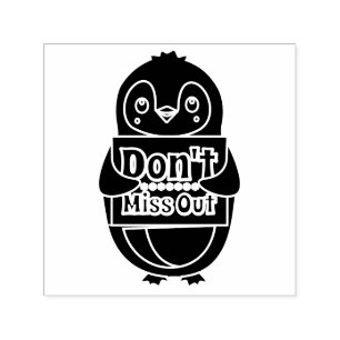 Penguin Sign: Don’t Miss Out Self-inking Stamp