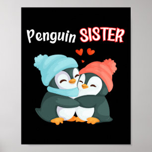 Penguin Sister - Sibling's Funny & Cute Daught Poster