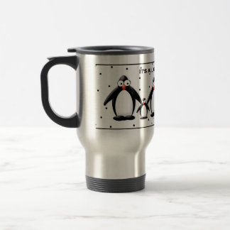 PENGUIN TRAVEL MUG - IT'S ALL GOOD, RIGHT?
