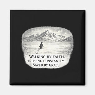 Penguin walking by faith tripping constantly magnet