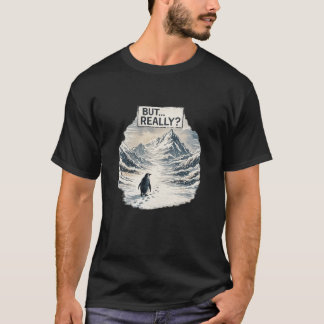 Penguin Winter Journey "But Really?" T-Shirt - Men