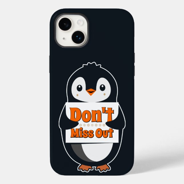 Penguin with Don't Miss Out Sign Case-Mate iPhone Case (Back)