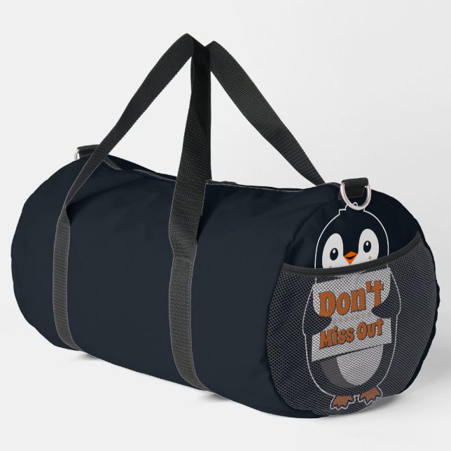 Penguin with Don't Miss Out Sign Duffle Bag (Right Corner)