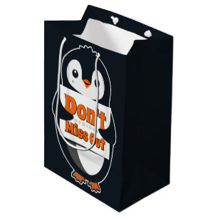 Penguin with Don't Miss Out Sign Medium Gift Bag