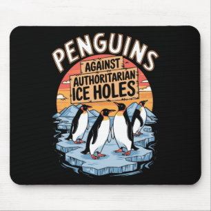 Penguins Against Authoritarian Ice Holes Resist An Mouse Mat