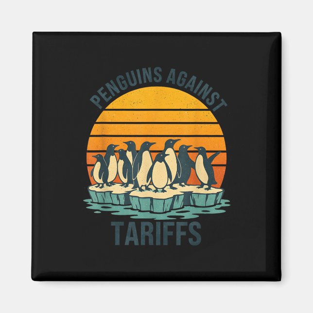 Penguins Against Tariffs Anti Tariffs Funny Pengui Magnet (Front)