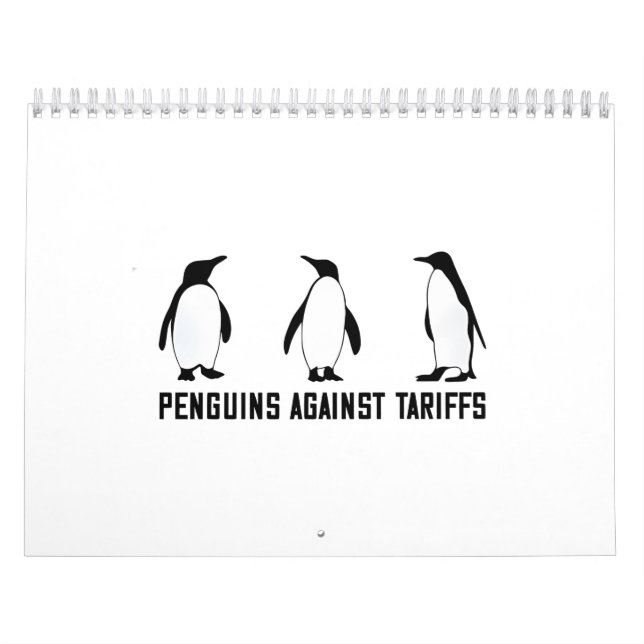 Penguins Against Tariffs Anti Trump Taxesx Politcs Calendar (Cover)
