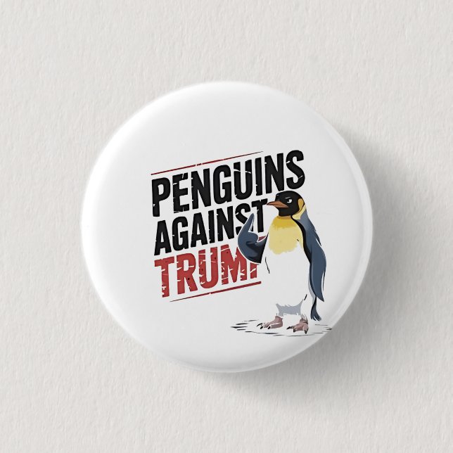 Penguins Against Trump Anti Trump USA  3 Cm Round Badge (Front)