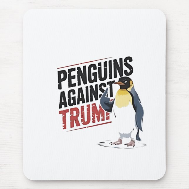 Penguins Against Trump Anti Trump USA  Mouse Mat (Front)
