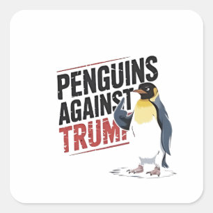 Penguins Against Trump Anti Trump USA  Square Sticker