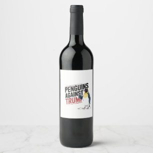 Penguins Against Trump Anti Trump USA Wine Label