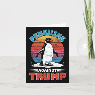 Penguins Against Trump Penguin Flippers Up Anti Tr Card