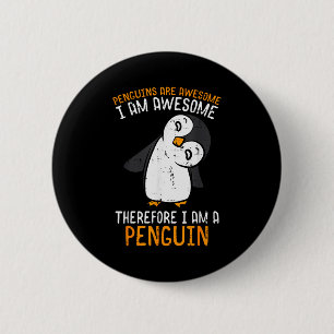 Penguins Are Awesome Therefore Boys Girls Kids Wom 6 Cm Round Badge