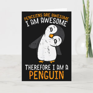 Penguins Are Awesome Therefore Boys Girls Kids Wom Card