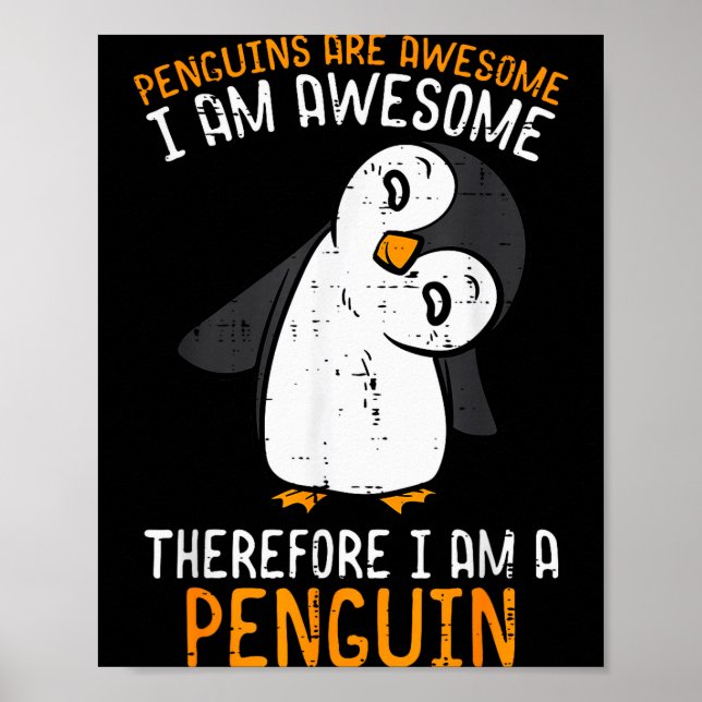 Penguins Are Awesome Therefore Boys Girls Kids Wom Poster (Front)