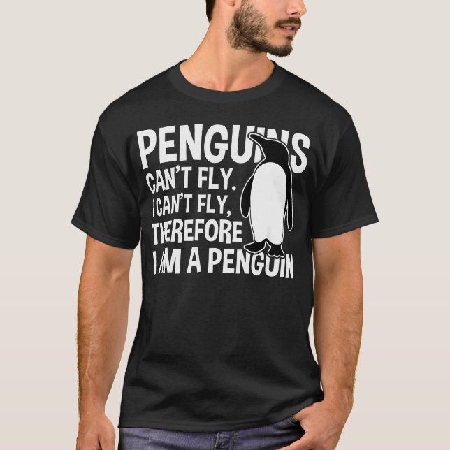 Penguins Can39T Fly Funny T-Shirt (Front)