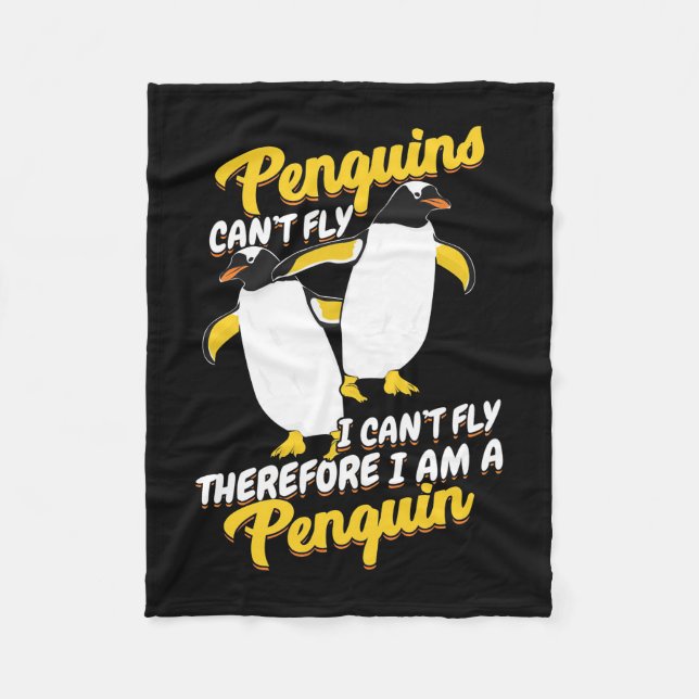 Penguins Can Not Fly I Can Not Fly Fleece Blanket (Front)