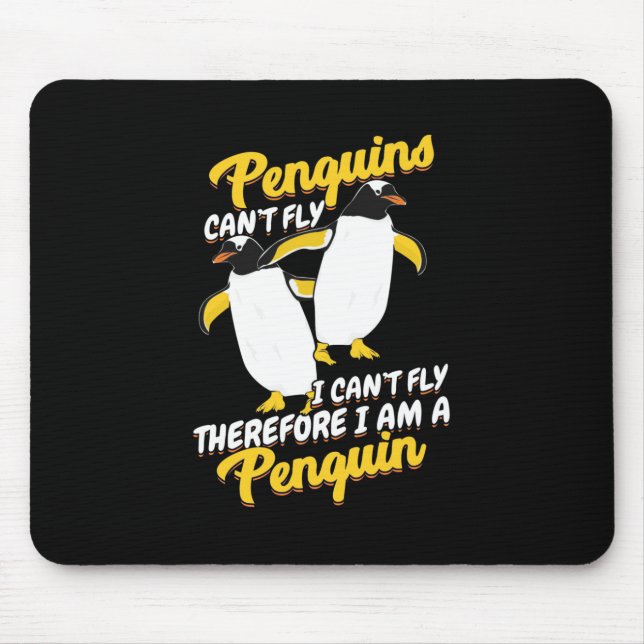 Penguins Can Not Fly I Can Not Fly Mouse Mat (Front)