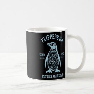 Penguins Flipping Up Stay Cool And Resist Trump Coffee Mug