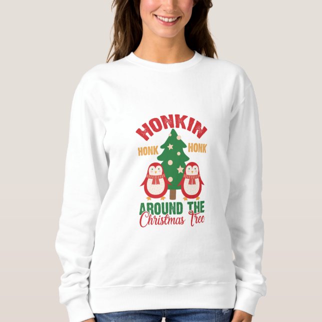Penguins Honkin Around The Christmas Tree Sweatshirt (Front)