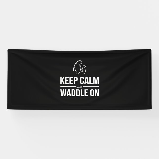 Penguins Keep Calm And Waddle On Banner (Horizontal)