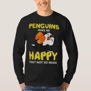Penguins Make Me Happy And Laugh About Penguin Wad T-Shirt