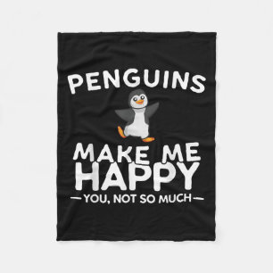 Penguins Make Me Happy You Not So Much Funny Pengu Fleece Blanket